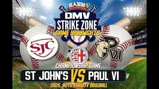 St John's Cadets Vs Paul VI Panthers  |  WCAC Championship Varsity Baseball Game Highlights
