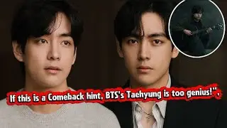 If this is a Comeback hint, BTS's Taehyung is too genius!”,