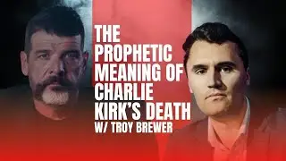 THE PROPHETIC MEANING OF CHARLIE KIRK'S DEATH