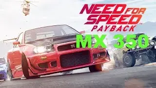 Need For Speed Payback Gaming MX 350 Benchmark