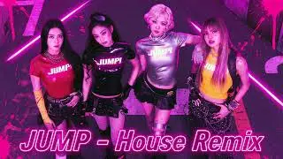 BLACKPINK(블랙핑크) - '뛰어(JUMP) - House Remix'