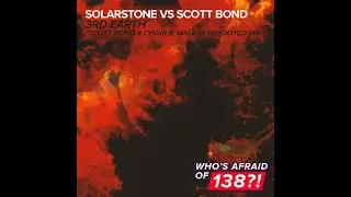 Solarstone vs Scott Bond - 3rd Earth (Scott Bond & Charlie Walker REBOOTED Remix) (2017)