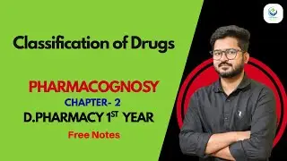 Classification of Crude Drugs | Pharmacognosy | CH-2 | D. Pharmacy | Learn Pharma |