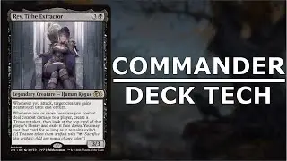 Rev, Tithe Extractor - Yoink You Stuff - Commander Deck Tech [ MTG / Magic: The Gathering / EDH ]