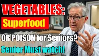 Your Daily Vegetables Are AGING You! 4 Good, 4 Bad For Seniors