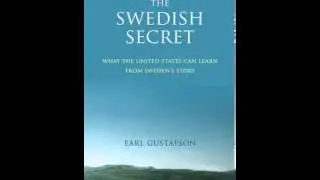 History Book Review: The Swedish Secret: What the United States Can Learn from Swedens Story by...