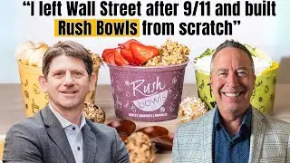Rush Bowls CEO Reveals How to Build a Healthy Fast Food Franchise That Actually Works