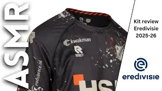 Dutch Eredivisie 2025-26 Kit Review [ASMR Football]