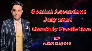 Gemini Ascendant July 2020 Monthly Prediction By Amit Kapoor