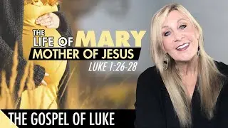 Luke 1:26-28 The Life Of Mary, Mother Of Jesus - Luke Lesson 3