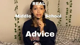 Real Middle School Advice (From a 8th Grader)