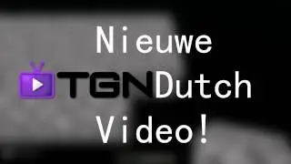 Nieuwe TGNDutch Video: Worldbox Ep. 3!