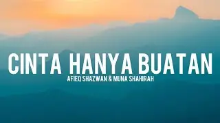 Cinta Hanya Buatan - Afieq Shazwan & Muna Shahirah (Unofficial Video)