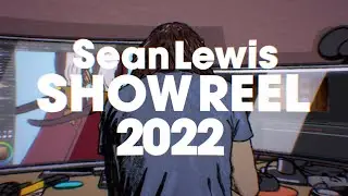 Sean Lewis - Showreel 2022