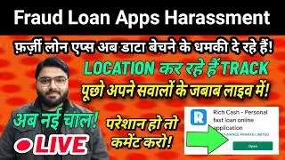 FRAUD LOAN APPS HARASSMENT | LIVE | RICH CASH SELLS DATA 🥺