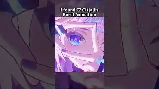 I FOUND C7 CITLALI'S BURST ANIMATION