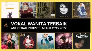 VOKAL WANITA TERBAIK: Senarai Pemenang Anugerah Industri Muzik (AIM 1993 - 2022)
