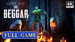 HORROR TALES THE BEGGAR Gameplay Walkthrough FULL GAME - No Commentary [4K]