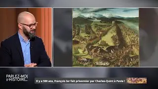 Il y a 500 ans, François 1er fait prisonnier par Charles Quint à Pavie !