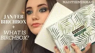 JAN/FEB BIRCHBOXES + WHAT IS BIRCHBOX?