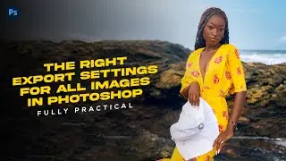 The Right Export Settings For All Images In Photoshop