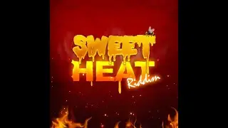 Sweet Heat Riddim Mashup @DjWickedness