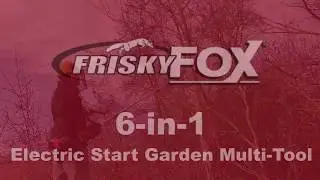 Frisky Fox Electric Start 6in1 Garden Multi Tool