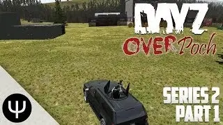 ARMA 2: DayZ Overpoch Mod &mdash; Series 2 &mdash; Part 1 &mdash; The Curse!