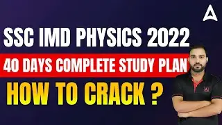 SSC IMD Physics 2022 | 40 Days Complete Study Plan | How to Crack ?