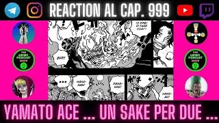 Reaction cap : 999 di One piece ( YAMATO ACE UN SAK&Egrave; PER DUE )