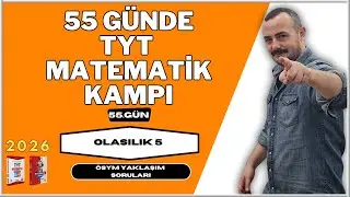 55 Günde TYT Matematik Kampı |55. Gün| Olasılık 5 | ÖSYM Yaklaşım Soruları