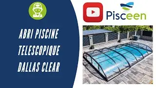 Abri piscine t&eacute;lescopique en kit Dallas clear