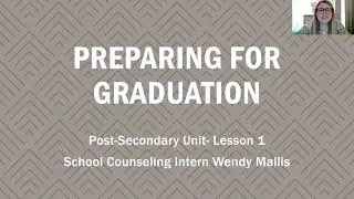 Preparing for Graduation (Post-Secondary Lesson 1/3)