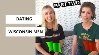 PART TWO: Red vs. Green Flags for Dating Wisconsin Men