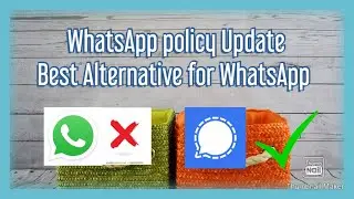 WHATS APP New privacy policy UPDATE 2021 , Best Alternative aap SIGNAL APP use kaise kare!!!