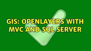 GIS: OpenLayers with MVC and SQL Server (2 Solutions!!)