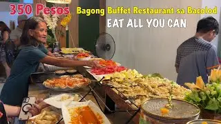 350 Pesos Bagong Buffet Restaurant sa Bacolod