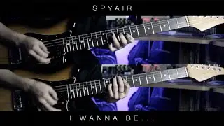 SPYAIR - I wanna be... (gintama 21 op) [guitar cover]