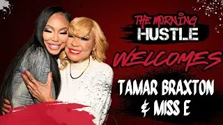 Tamar Braxton Talks Relationships, Her New Show, and More with Mom Miss E!