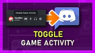 Discord - How To Toggle Game Activity Button
