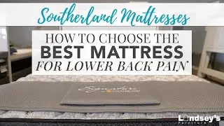 How to Choose the Best Mattress for Lower Back Pain