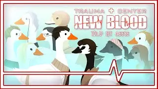 Trauma Center New Blood  [Told by Geese]