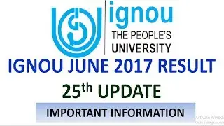 [25th UPDATE]IGNOU JUNE 2017 TERM END EXAM RESULT [CHECK YOUR RESULT NOW]