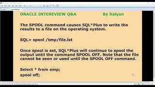 Oracle Interview Question And Answers, Oracle SQL, SPOOL