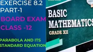 CLass -12 parabola and it's standard equation exercise 8.2 part -1