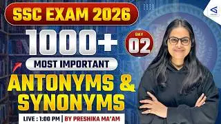 SSC 2026 Exams | English Vocabulary Series 🚀 | Day-02 Antonyms & Synonyms | Complete Preparation