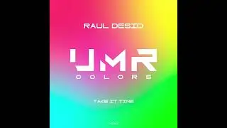 Raul Desid - Take It Time (Original Mix) [UNCLES MUSIC COLORS]