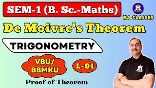 De Moivre's Theorem | Proof | SEM-1 VBU | B. Sc. Maths | MA XLASSES