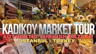 Kadikoy Market Tour - Exploring Istanbul&rsquo;s Bustling Local Bazaar