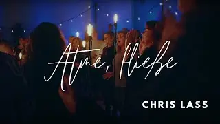 Chris Lass - Atme, flie&szlig;e (Offizielles Musikvideo)